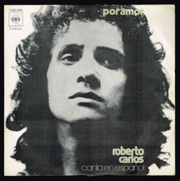 Roberto Carlos. Canta en español Por Amor CBS 8465 CBS 1972   Disco