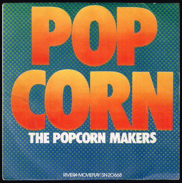 The Popcorn Makers. PopCorn SN-20668 Riviera-Movieplay 1972   Disco