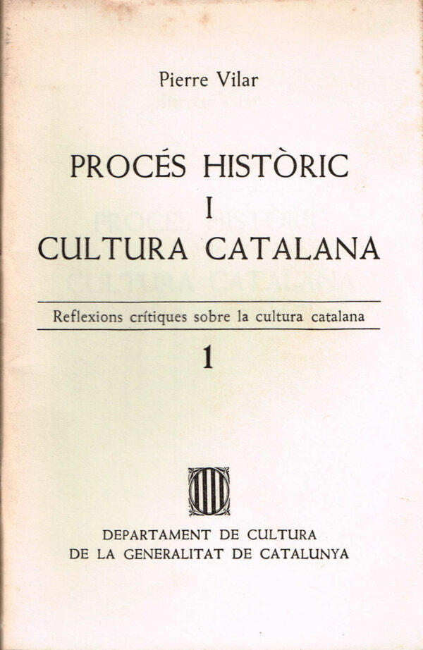 Procés Històric i Cultura Catalana. Reflexions critiques sobre la cultura catalana  1