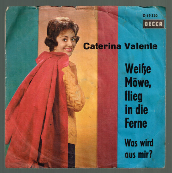 Caterina Valente.  Weife Möwe, flieg in die Ferne. D 19 320  Decca  disco